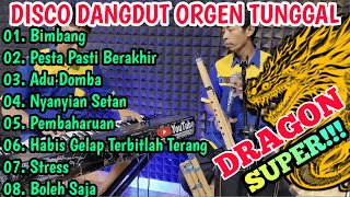 COCOK UNTUK TAHUN BARU LAGU RHOMA IRAMA - DISCO DANGDUT ORGEN TUNGGAL SUPER DRAGON