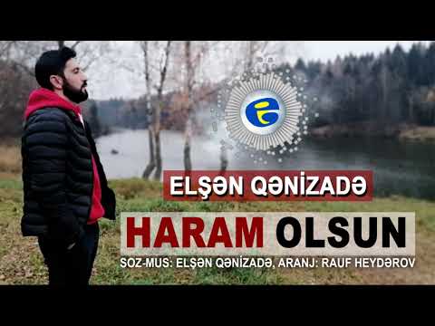 Elsen Qenizade - Haram Olsun 2021