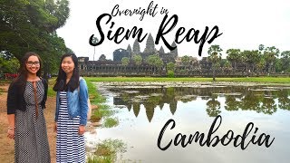 Overnight in SIEM REAP, CAMBODIA (2 DAYS 1 NIGHT IN CAMBODIA TRAVEL GUIDE)