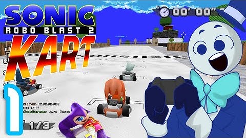 Sonic Robo Blast 2 Kart - TheCanadianPuppeteer [Part 1]
