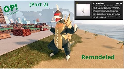 How Powerful Is MAX SHOWA GIGAN (Remodeled) - Kaiju Universe