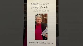 The funeral mass for Ms. Paulyn Snyder Saturday July 11, 2026 11:00 AM