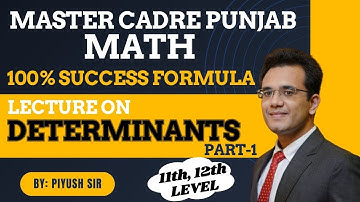 DETERMINANTS| PART-1| UNIT-1(MATRICES & DETERMINANTS)|MASTER CADRE PUNJAB MATH| 100% SUCCESS FORMULA