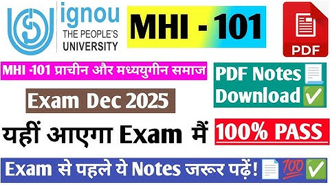 IGNOU MHI -101 प्राचीन और मध्ययुगीन समाज GUESS PAPER / EXAM NOTES & Important Question Exam 2025 📄💯✅