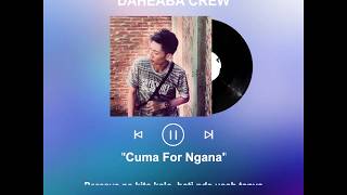 Daheaba_Crew - Cuma For Ngana (Audio Music)