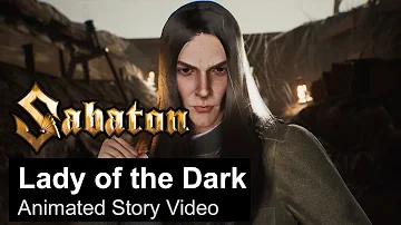 SABATON - Lady of the Dark (Animated Story Video)