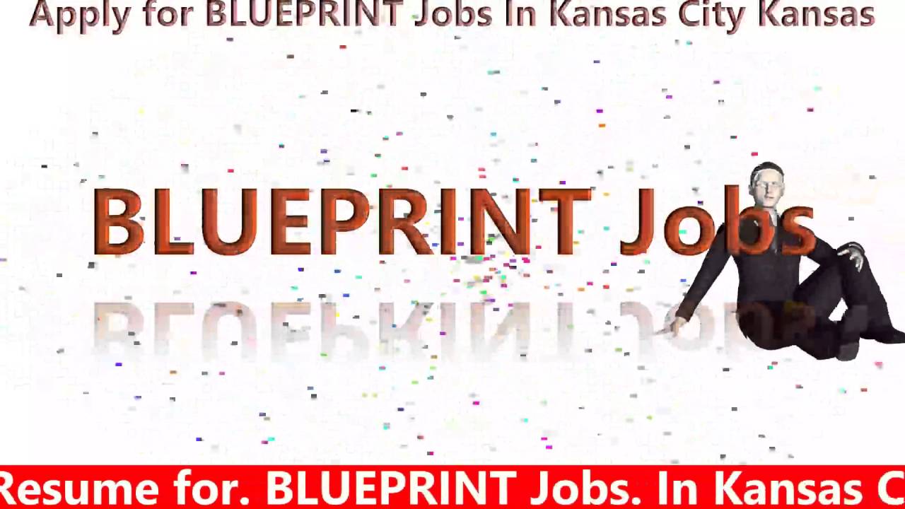 Apply for BLUEPRINT Jobs In Kansas City Kansas YouTube