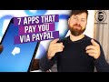 7 Apps That Will Pay You Via PayPal Money For FREE