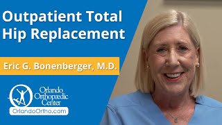 Outpatient Total Hip Replacement Patient Story