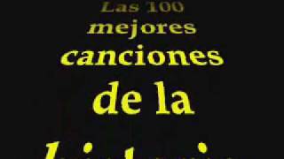 Video thumbnail of "100 mejores canciones de la historia (100-50)"