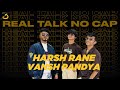 Harsh rane  vansh pandya  personal life  relationships  heartbreaks 