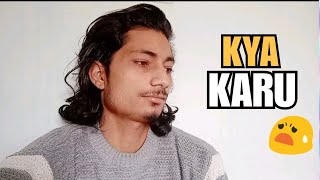 Kya Karu | Deep Joshi
