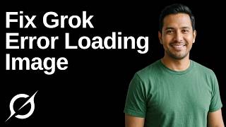 Information Fix Grok Error Loading Image (Easy Guide) News