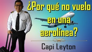 ¿POR QUÉ NO VUELO EN UNA AEROLÍNEA?, Esta es toda mi verdad. (#133)