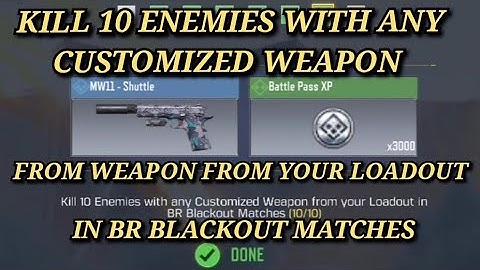Kill 10 Enemies With any Customized Weapon From  YOUR Loadout in BR Blackout Matches ||CODM||