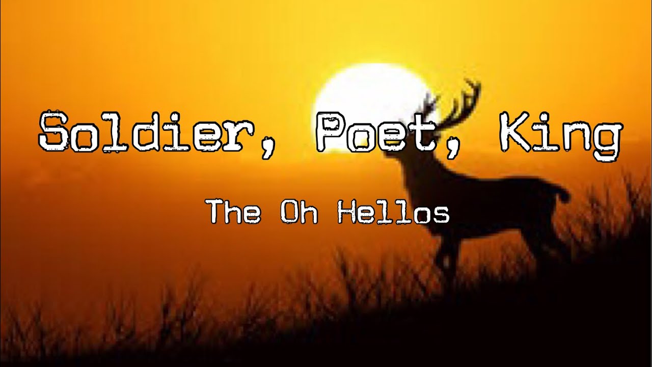 The Oh Hellos Soldier, Poet, King (Lyrics) YouTube