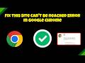 Fix This Site Can't Be Reached Error in Google Chrome 2026 | 100% Working Solution