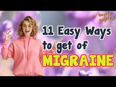 Migraine | 11 easy ways to get rid of migraine at home | Migraine treatments | Migraine relief