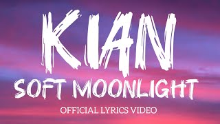 SOFT MOONLIGHT/OFFICIAL LYRICS VIDEO/KIAN  screenshot 4