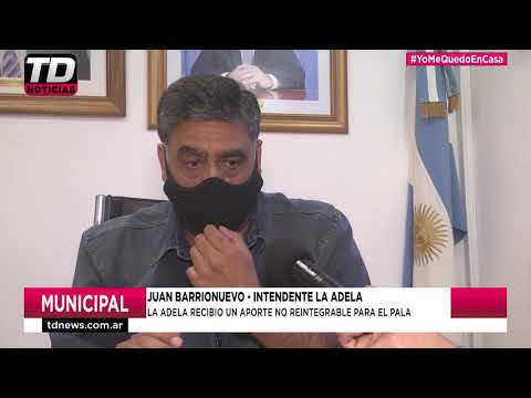 JUAN BARRIONUEVO   LA ADELA RECIBIO UN APORTE NO REINTEGRABLE PARA EL PALA 04 12 20