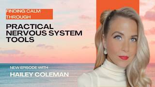 Finding Calm Through Practical Nervous System Tools