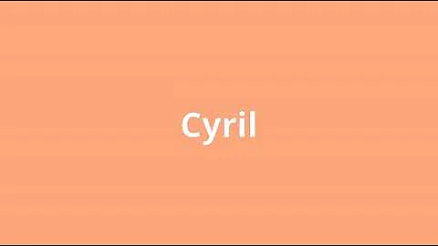 what is the meaning of Cyril