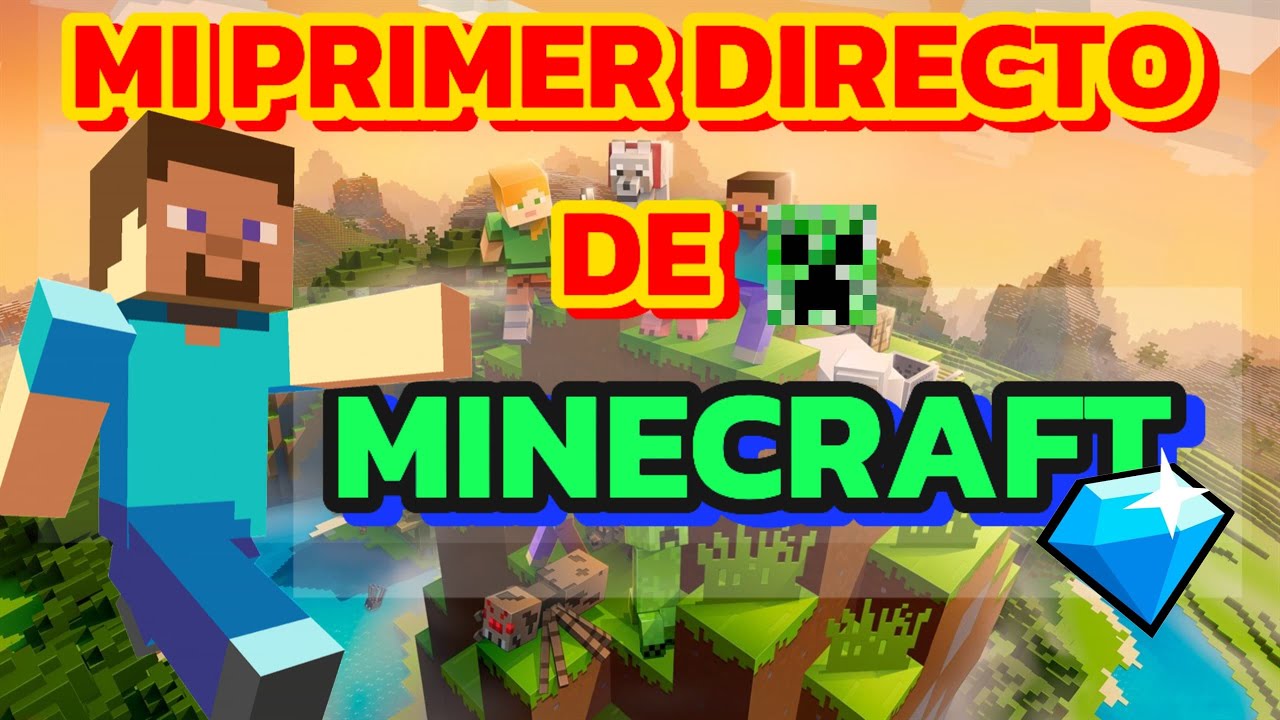 🔴MI PRIMER DIRECTO DE MINECRAFT 🔴 - YouTube