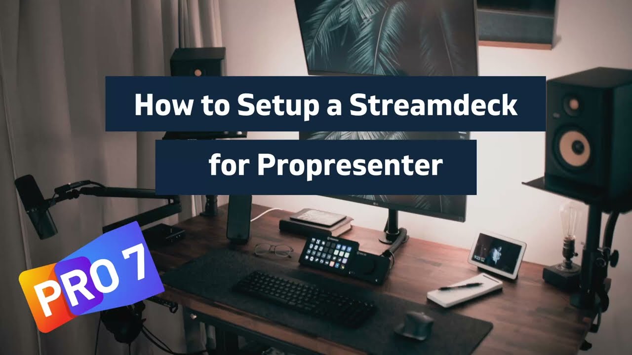 How to setup your stream deck with Propresenter 7