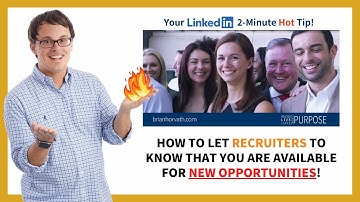 How to Let Recruiters Know You Are Available on LinkedIn!