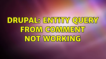 Drupal: Entity Query from comment not working
