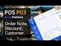 POS Basic Features : order Notes Discounts Customer , P03