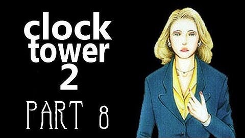 Adventures in Clock Tower 2 - Part 8 (Helen)