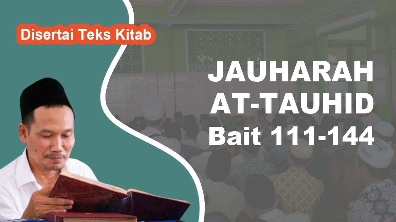 Ngaji Kitab Jauharah At-Tauhid # No. 111-144 # Disertai Teks Kitab | Gus Baha Terbaru