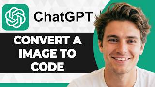 How to Convert a ChatGPT Image to Code (Easiest Way) (2026 Guide)