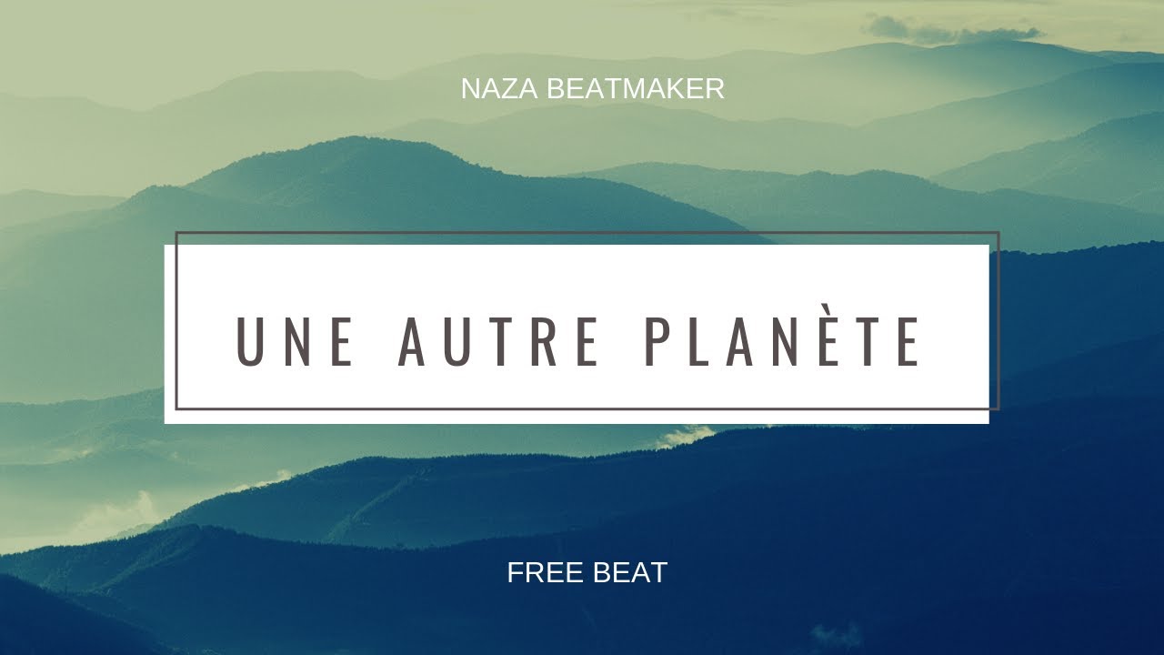 [FREE] Ambient Trap Type Beat 2019 "Une Autre Planète" | Free Trap Type Beat | Naza Beatmaker