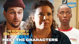 Meet The Characters | The Horror of Dolores Roach | Prime Video