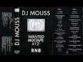 Dj mouss  wanted mixtape 12 1998 full mix