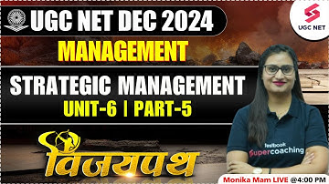 UGC NET Management Unit 6 | Strategic Management #5 | UGC NET Management Paper 2 By Monika Ma
