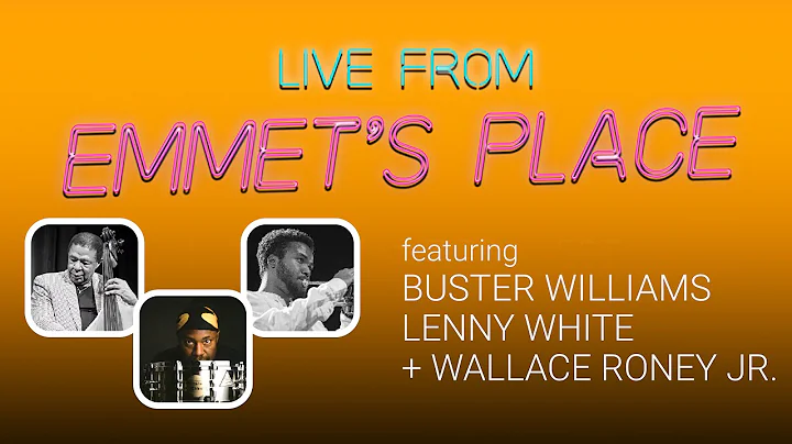 Live From Emmet's Place Vol. 98 - Buster Williams,...
