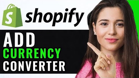 ADD CURRENCY CONVERTER TO SHOPIFY! (NEW GUIDE)