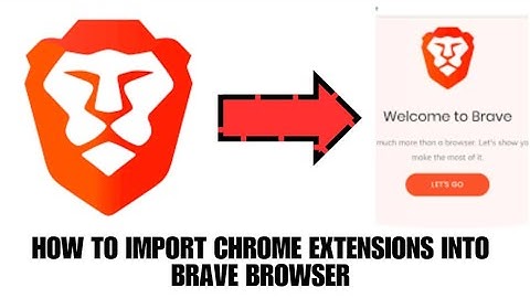 HOW TO IMPORT CHROME EXTENSION INTO BRAVE BROWSER