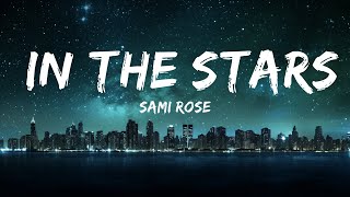 Sami Rose - In the Stars (Cover Lyrics) |Top Version