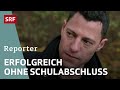 Aufstieg ohne Schulabschluss – Wandel eines missverstandenen Teenagers | Reporter | SRF