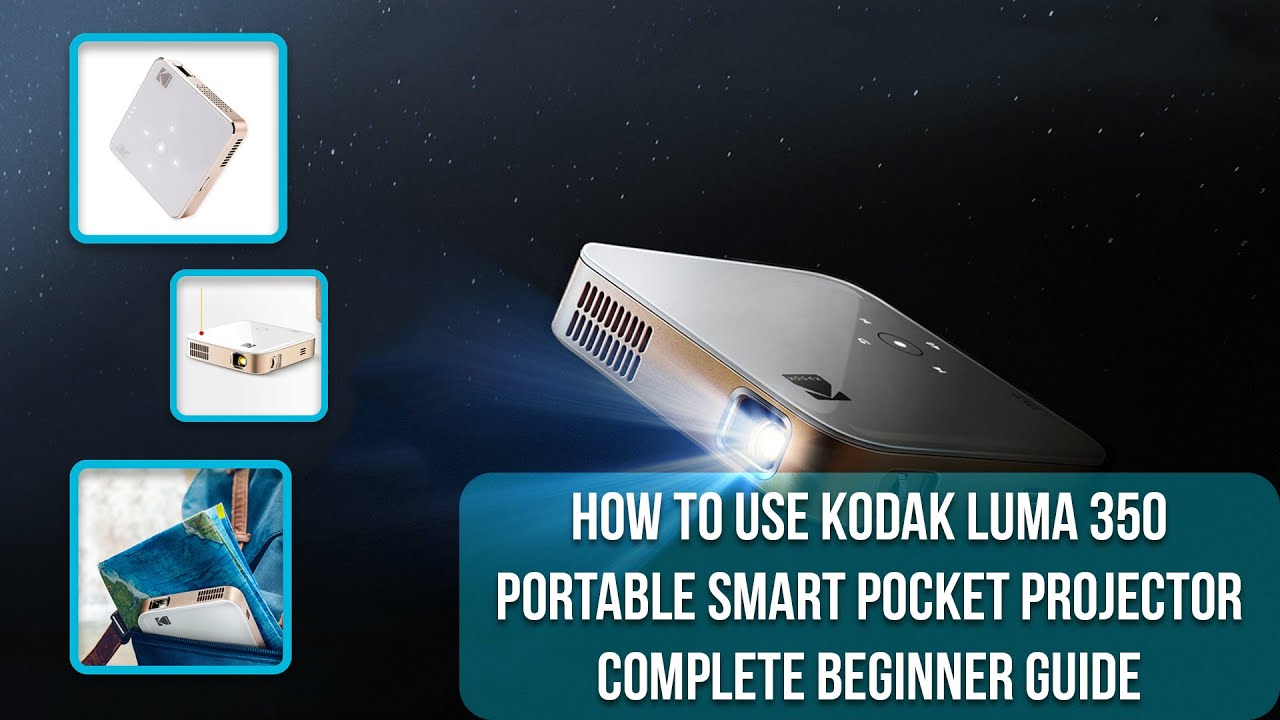 How to Use Kodak Luma 350 Portable Smart Pocket Projector