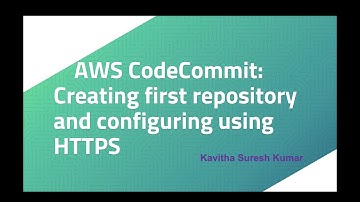AWS CodeCommit : Setting up first repository and configuring using HTTPS