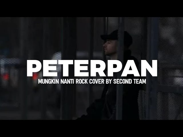 Peterpan - Mungkin nanti Rock cover By Second Team class=