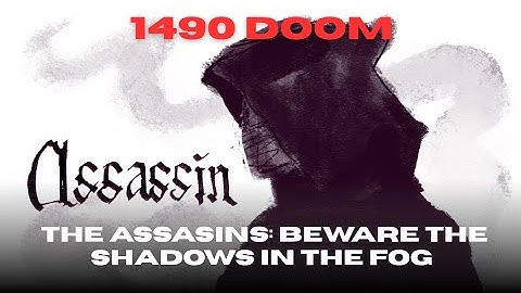 1490 Doom: Beware shadows in the fog, an introduction to the games assasins (#shortstory #1490doom)