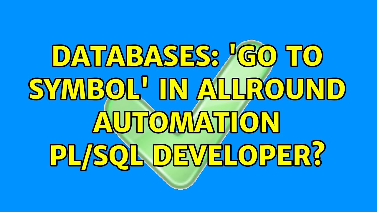 Databases: 'go to symbol' in Allround Automation PL/SQL Developer ...