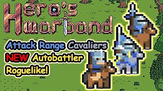 Maxing ATTACK RANGE with CAVALIERS In This NEW Roguelike Autobattler! | Hero's Warband