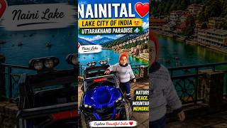 NAINITAL ❤️ | India Ki Sabse Khoobsurat Lake City 😍 | Uttarakhand Paradise..#Nainital #Uttarakhand